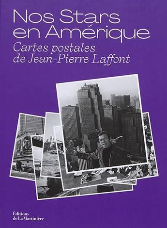 Couverture du livre « Nos stars en Amérique ; cartes postales de Jean-Pierre Laffont » de Jean-Pierre Laffont et François Julien aux éditions La Martiniere