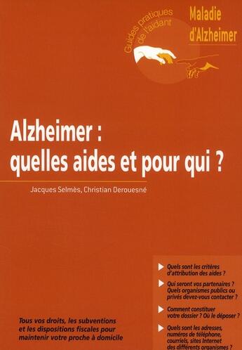 Couverture du livre « Alzheimer : quelles aides et pour qui ? » de Derouesne/Selmes aux éditions John Libbey