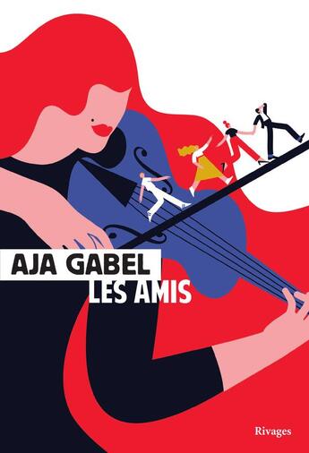 Couverture du livre « Les amis » de Aja Gabel aux éditions Rivages