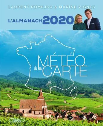 Couverture du livre « Météo à la carte ; almanach (édition 2020) » de Laurent Romejko et Marine Vignes aux éditions Michel Lafon