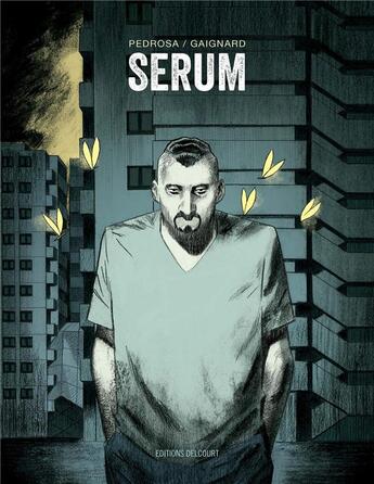 Couverture du livre « Sérum » de Cyril Pedrosa et Nicolas Gaignard aux éditions Delcourt