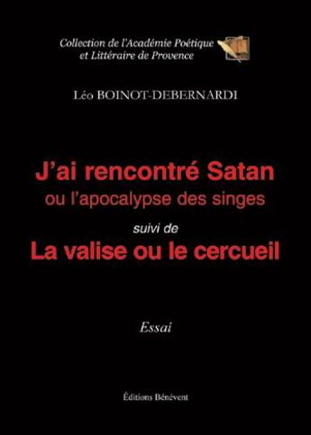 Couverture du livre « J'ai rencontré Satan; la valise ou le cercueil » de Leo Boinot-Debernardi aux éditions Benevent