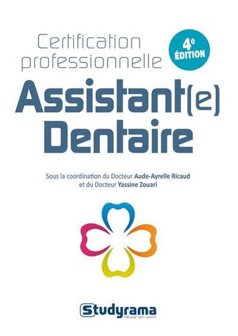 Couverture du livre « Objectif BTS : certification professionnelle assistant(e) dentaire » de Aude-Ayrelle Ricaud aux éditions Studyrama