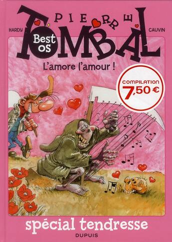 Couverture du livre « Pierre Tombal : best os ; l'amore l'amour ! » de Marc Hardy et Raoul Cauvin aux éditions Dupuis