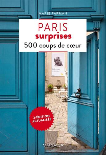 Couverture du livre « Paris surprises ; 500 coups de coeur (2e édition) » de Marie Farman aux éditions Mardaga Pierre