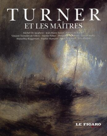 Couverture du livre « Turner et les maîtres » de  aux éditions Societe Du Figaro