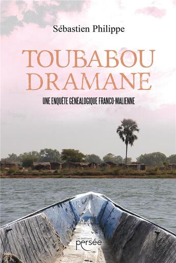 Couverture du livre « Toubabou Dramane » de Philippe Sebastien aux éditions Persee