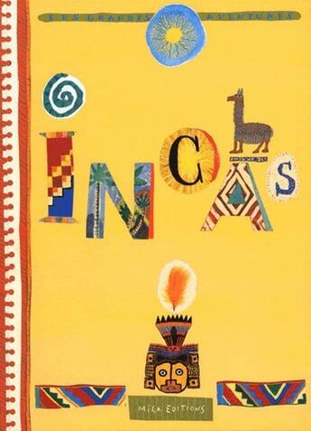 Couverture du livre « Incas » de Pierre Chavot et Pascale Estellon et Mila Boutan et Anne Weiss aux éditions Mila