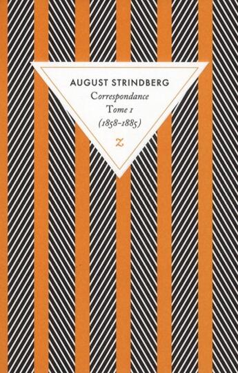 Couverture du livre « Correspondance Tome 1 (1858-1885) » de August Strindberg aux éditions Zulma