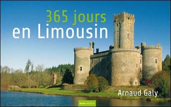 Couverture du livre « 365 jours en Limousin » de Arnaud Galy aux éditions Geste