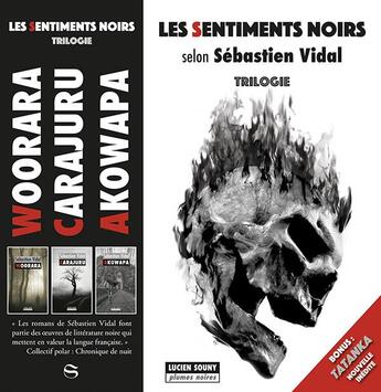 Couverture du livre « Les sentiments noirs ; trilogie » de Sebastien Vidal aux éditions Lucien Souny