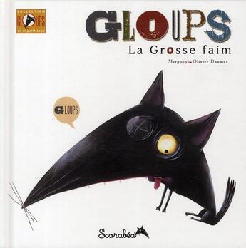 Couverture du livre « Gloups ; la grosse faim » de Marypop aux éditions Scarabea