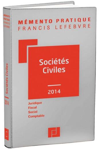 Couverture du livre « Mémento pratique ; sociétés civiles (édition 2014) » de  aux éditions Lefebvre