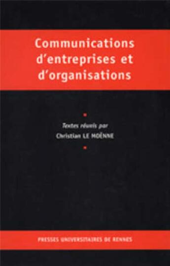 Couverture du livre « COMMUNICATIONS D ENTREPRISES ET D ORGANISATIONS » de Pur aux éditions Pu De Rennes