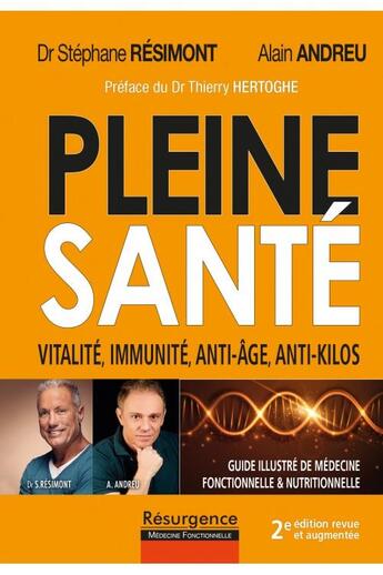 Couverture du livre « Pleine santé ! vitalité, immunité, anti-âge, anti-kilos (2e édition) » de Alain Andreu et Stephane Resimont aux éditions Marco Pietteur