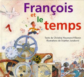 Couverture du livre « Francois et le temps » de Junakovic Svjetlan / aux éditions Kaleidoscope