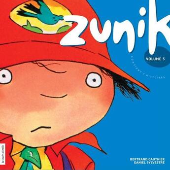 Couverture du livre « Zunik t.5 » de Bertrand Gauthier aux éditions La Courte Echelle