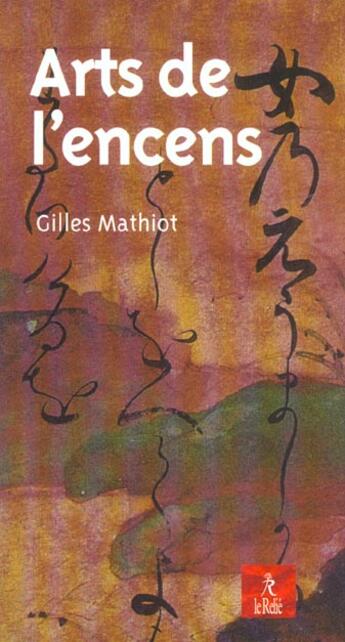 Couverture du livre « Arts de l'encens » de Gilles Mathiot aux éditions Relie