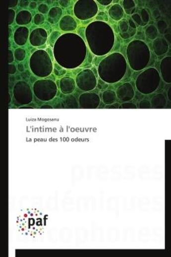 Couverture du livre « L'intime à l'oeuvre » de Luiza Mogosanu aux éditions Presses Academiques Francophones