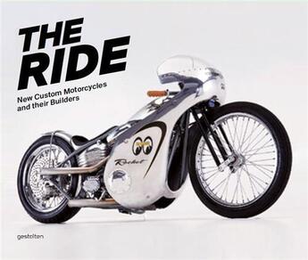 Couverture du livre « The ride new custom motorcycles and their builders /anglais » de Klanten R/Hunter C aux éditions Dgv