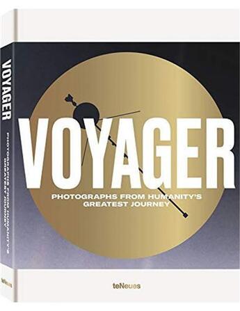 Couverture du livre « Voyager : photographs from humanity's greatest journey /anglais » de  aux éditions Teneues Verlag