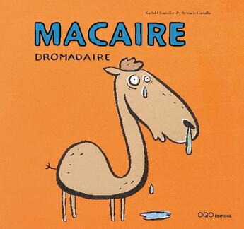 Couverture du livre « Macaire dromadaire » de Rachel Chaundler aux éditions Oqo