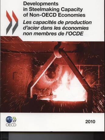 Couverture du livre « Developments in steelmaking capacity of non OECD economies 2010 » de Ocde aux éditions Ocde