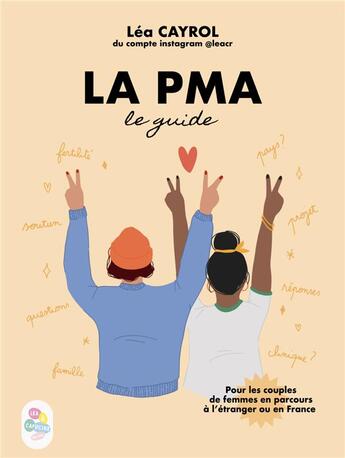 Couverture du livre « PMA : petit guide à destination des couples de femmes » de Léa Cayrol aux éditions Lea & Capucine