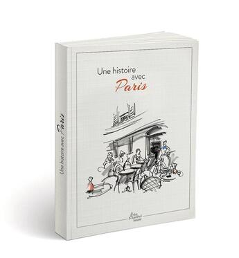 Couverture du livre « Une histoire avec Paris ; café Saint Germain des Près » de Anne Calife et Jacques Caspar aux éditions The Menthol House