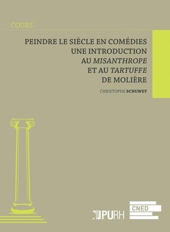 Couverture du livre « Peindre le siecle en comedies - une introduction au 