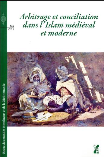 Couverture du livre « Arbitrage et conciliation dans l'islam medieval et moderne » de Mathieu Tillier aux éditions Pu De Provence