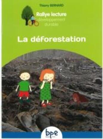 Couverture du livre « La deforestation cycle 2 » de Thierry Bernard aux éditions Pemf