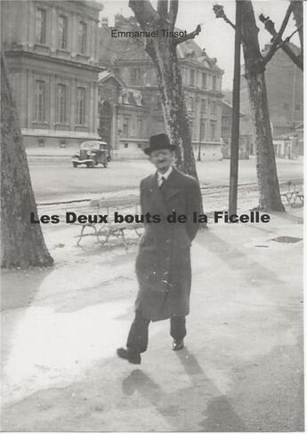 Couverture du livre « Les Deux Bouts de la Ficelle » de Emmanuel Tissot aux éditions Librinova