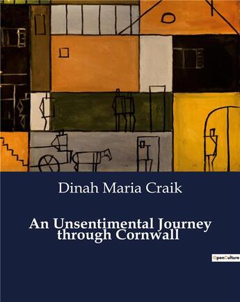 Couverture du livre « An Unsentimental Journey through Cornwall » de Craik Dinah Maria aux éditions Culturea