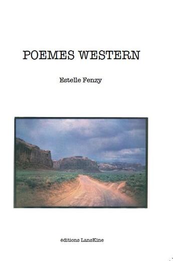 Couverture du livre « Poèmes western » de Estelle Fenzy aux éditions Editions Lanskine