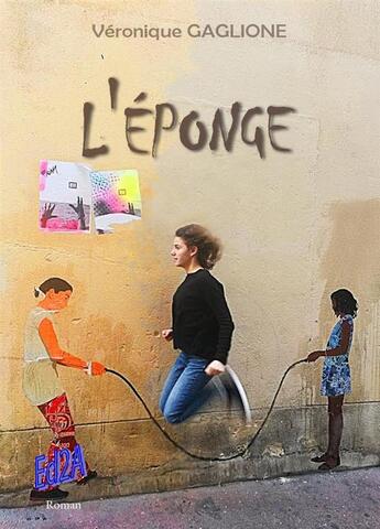 Couverture du livre « L'éponge » de Veronique Gaglione aux éditions Auteurs D'aujourd'hui