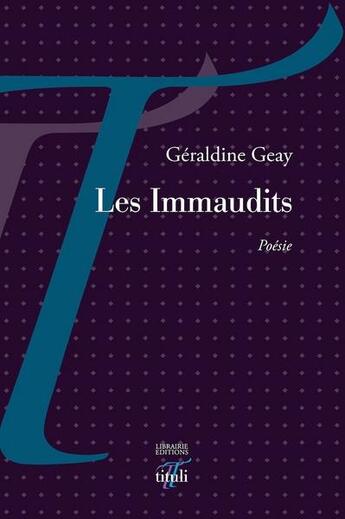 Couverture du livre « Les immaudits » de Geraldine Geay aux éditions Tituli