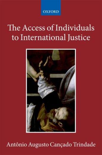 Couverture du livre « The Access of Individuals to International Justice » de Cancado Trindade Antonio Augusto aux éditions Oup Oxford