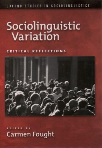 Couverture du livre « Sociolinguistic Variation: Critical Reflections » de Carmen Fought aux éditions Oxford University Press Usa