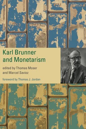 Couverture du livre « KARL BRUNNER AND MONETARISM » de Thomas Moser et Marcel Savioz aux éditions Mit Press