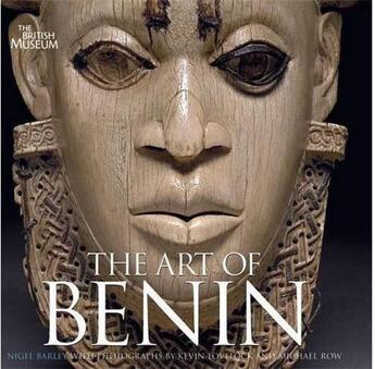 Couverture du livre « The art of Benin » de Nigel Barley aux éditions British Museum