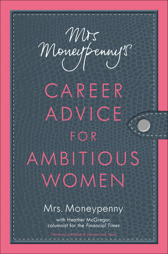 Couverture du livre « Mrs. Moneypenny's Career Advice for Ambitious Women » de Mrs Moneypenny Elizabeth aux éditions Penguin Group Us