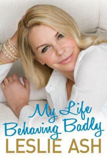 Couverture du livre « My Life Behaving Badly » de Ash Leslie aux éditions Orion Digital