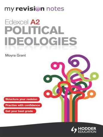 Couverture du livre « My Revision Notes: Edexcel A2 Political Ideologies ePub » de Grant Moyra aux éditions Hodder Education Digital