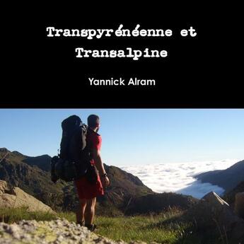 Couverture du livre « Transpyreneenne et transalpine » de Alram Yannick aux éditions Lulu