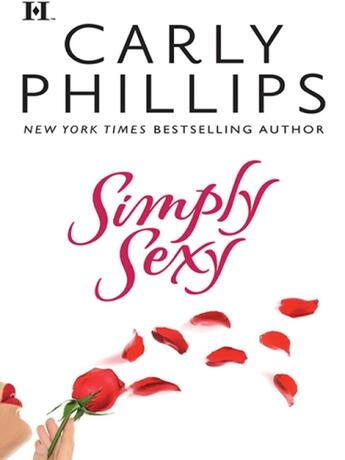 Couverture du livre « Simply Sexy (Mills & Boon M&B) (Heat - Book 18) » de Carly Phillips aux éditions Mills & Boon Series