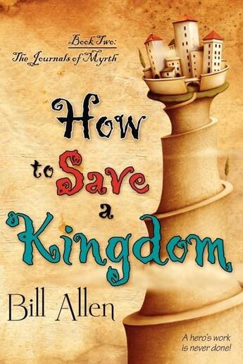 Couverture du livre « How to save a kingdom » de Allen Bill aux éditions Bellebooks