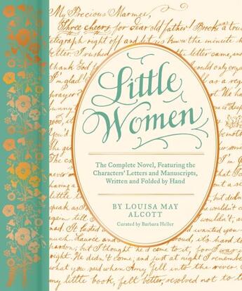 Couverture du livre « Little women : the complete novel, featuring characters letters manuscripts » de Barbara Heller et Louisa May Alcott aux éditions Chronicle Books