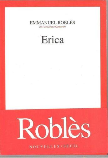 Couverture du livre « Erica » de Emmanuel Robles aux éditions Seuil