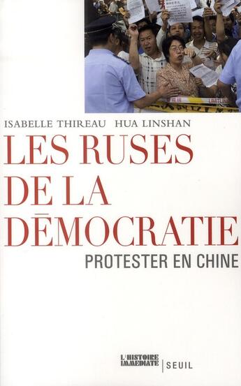 Couverture du livre « Les ruses de la démocratie ; protester en Chine » de Linshan/Thireau aux éditions Seuil